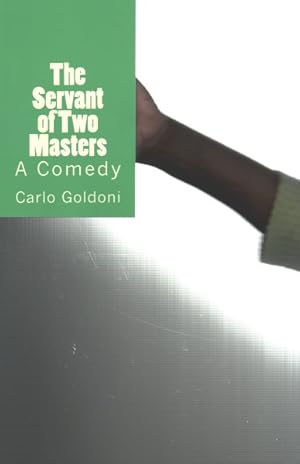 Imagen del vendedor de Servant of Two Masters : A Comedy a la venta por GreatBookPrices