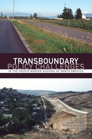 Image du vendeur pour Transboundary Policy Challenges in the Pacific Border Regions of North America mis en vente par GreatBookPrices