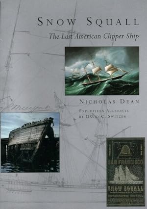 Immagine del venditore per Snow Squall : The Last American Clipper Ship venduto da GreatBookPrices