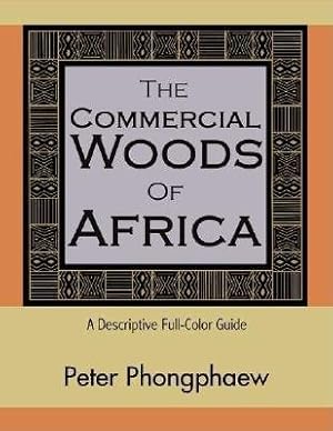 Seller image for Commercial Woods of Africa : A Descriptive Full-Color Guide for sale by GreatBookPrices