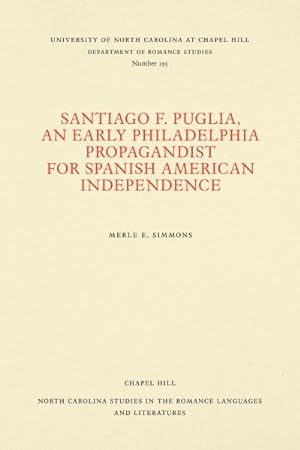 Seller image for Santiago F. Puglia, an Early Philadelphia Propagandist for Spanish American Independence for sale by GreatBookPrices