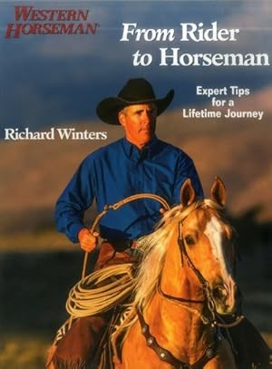 Imagen del vendedor de From Rider to Horseman : Expert Tips for a Lifetime Journey a la venta por GreatBookPrices