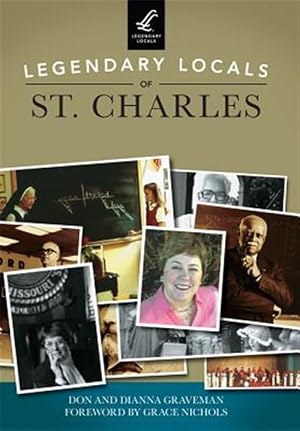 Seller image for Legendary Locals of St. Charles, Missouri for sale by GreatBookPrices
