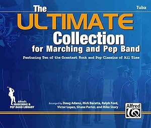 Seller image for Ultimate Collection for Marching and Pep Band for Tuba : Featuring Ten of the Greatest Rock and Pop Classics of All Time for sale by GreatBookPrices