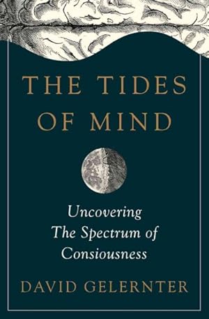 Immagine del venditore per Tides of Mind : Uncovering the Spectrum of Consciousness venduto da GreatBookPrices