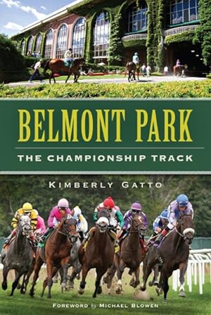 Bild des Verkufers fr Belmont Park : The Championship Track zum Verkauf von GreatBookPrices