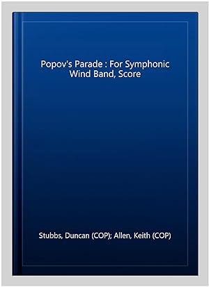 Seller image for Popov's Parade : For Symphonic Wind Band, Score for sale by GreatBookPrices