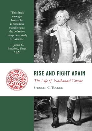 Imagen del vendedor de Rise and Fight Again : The Life of Nathanael Greene a la venta por GreatBookPrices