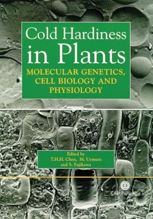 Bild des Verkufers fr Cold Hardiness in Plants : Molecular Genetics, Cell Biology And Physiology zum Verkauf von GreatBookPrices