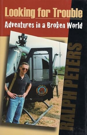 Seller image for Looking For Trouble : Adventures in a Broken World for sale by GreatBookPrices