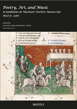 Seller image for Poetry, Art, and Music in Guillaume de Machaut's Earliest Manuscript (Bnf Fr. 1586) for sale by GreatBookPrices