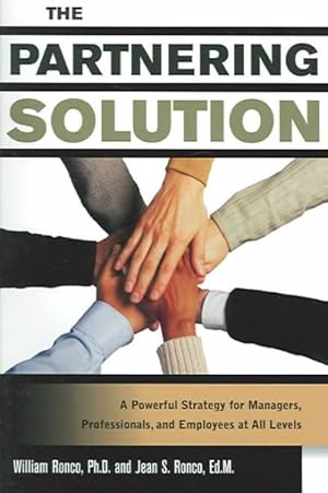 Seller image for Partnering Solution : A Powerful Strategy For Managers, Professionals, And Employees At All Levels for sale by GreatBookPrices