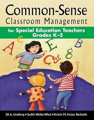 Seller image for Common-Sense Classroom Management : For Special Education Teachers, Grades K-5 for sale by GreatBookPrices