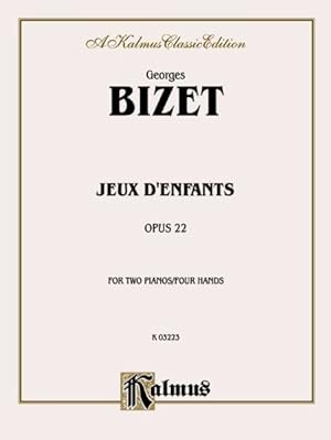 Seller image for Jeux D'Enfants : Opus 22 for One Piano/Four Hands for sale by GreatBookPrices