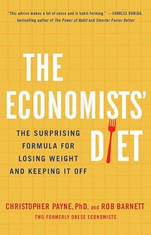 Imagen del vendedor de Economists' Diet : The Surprising Formula for Losing Weight and Keeping It Off a la venta por GreatBookPrices