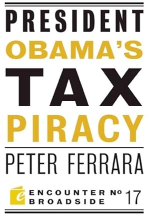 Seller image for President Obama's Tax Piracy for sale by GreatBookPrices