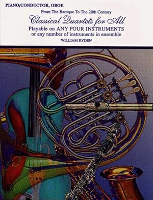 Image du vendeur pour Classical Quartets for All : Trombone, Baritone B.C., Bassoon, and Tuba: From the Baroque to the 20th Century mis en vente par GreatBookPrices
