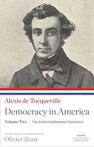 Seller image for Democracy in America : The Arthur Goldhammer Translation for sale by GreatBookPrices