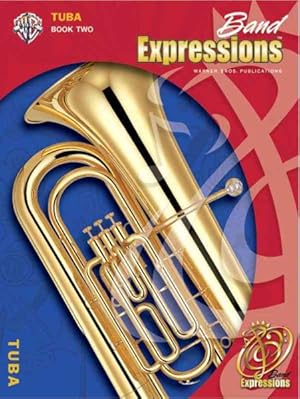 Image du vendeur pour Band Expressions, Book Two for Tuba mis en vente par GreatBookPrices