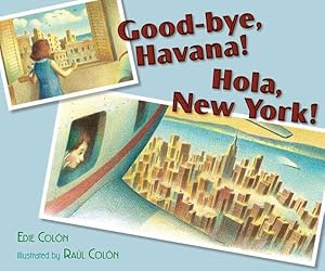 Seller image for Good-Bye, Havana! Hola, New York! for sale by GreatBookPrices