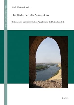 Seller image for Die Beduinen Der Mamluken : Beduinen Im Politischen Leben Agyptens Im 8./14. Jahrhundert -Language: German for sale by GreatBookPrices