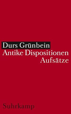 Antike Dispositionen: Aufsätze Aufsätze