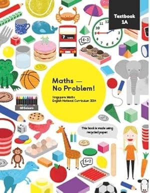 Bild des Verkufers fr Maths - No Problem Textbook 1A (Mathematics Textbooks for Primary Schools) zum Verkauf von WeBuyBooks