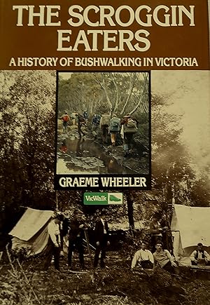 The Scroggin Eaters: A History of Bushwalking in Victoria to 1989.