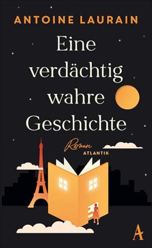 Seller image for Eine verdchtig wahre Geschichte: Roman Roman for sale by Berliner Bchertisch eG