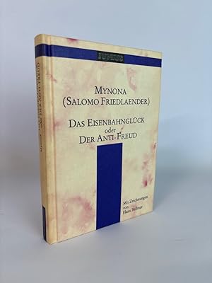 Image du vendeur pour Das Eisenbahnglck oder der Anti-Freud Mynona (Salomo Friedlnder). mis en vente par ANTIQUARIAT Franke BRUDDENBOOKS