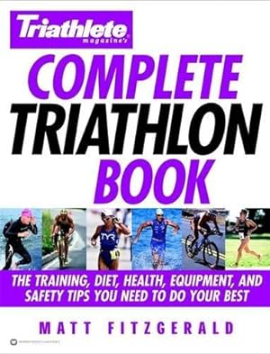 Imagen del vendedor de Triathlete's Complete Triathlon Book a la venta por WeBuyBooks