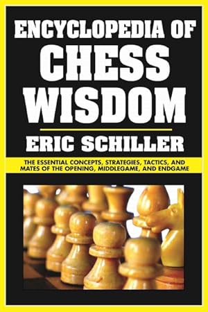 Seller image for Encyclopedia of Chess Wisdom : The Essential Concepts, Strategies, Tactics, and Mates of the Opening, Middlegame, and Endgame for sale by GreatBookPrices