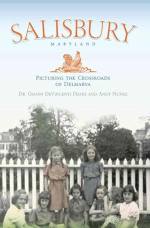Imagen del vendedor de Salisbury, Maryland : Picturing the Crossroads of the Delmarva a la venta por GreatBookPrices