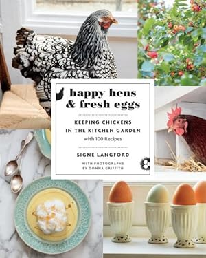 Image du vendeur pour Happy Hens & Fresh Eggs : Keeping Chickens in the Kitchen Garden, With 100 Recipes mis en vente par GreatBookPrices