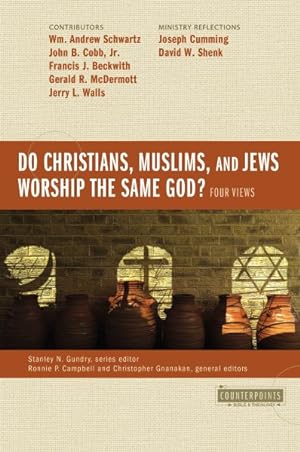 Imagen del vendedor de Do Christians, Muslims, and Jews Worship the Same God? : Four Views a la venta por GreatBookPrices