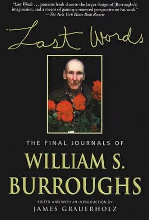 Imagen del vendedor de Last Words : The Final Journals of William S. Burroughs a la venta por GreatBookPrices