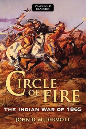 Image du vendeur pour Circle of Fire : The Indian War of 1865 mis en vente par GreatBookPrices