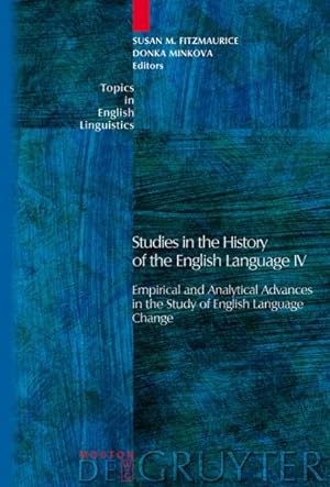 Image du vendeur pour Studies in the History of the English Language 4 : Empirical and Analytical Advances in the Study of English Language Change mis en vente par GreatBookPrices