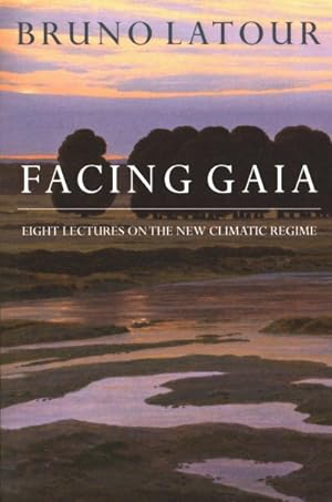 Image du vendeur pour Facing Gaia : Eight Lectures on the New Climatic Regime mis en vente par GreatBookPrices