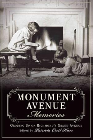 Seller image for Monument Avenue Memories : Growing Up on Richmond's Grand Avenue for sale by GreatBookPrices
