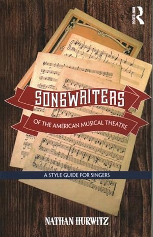Seller image for Songwriters of the American Musical Theatre : A Style Guide for Singers for sale by GreatBookPricesUK