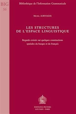 Immagine del venditore per Les Structures De L'espace Linguistique : Regards Croises Sur Quelques Constructions Spatiales Du Basque Et Du Francais -Language: French venduto da GreatBookPrices