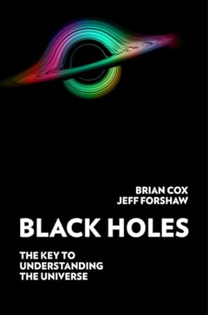 Imagen del vendedor de Black Holes : The Key to Understanding the Universe a la venta por GreatBookPrices