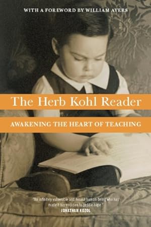 Seller image for Herb Kohl Reader : Awakening the Heart of Teaching for sale by GreatBookPrices