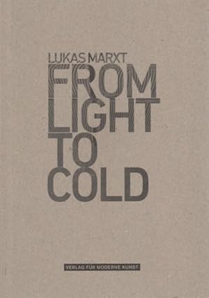 Immagine del venditore per Lukas Marxt : From Light to Cold venduto da GreatBookPrices