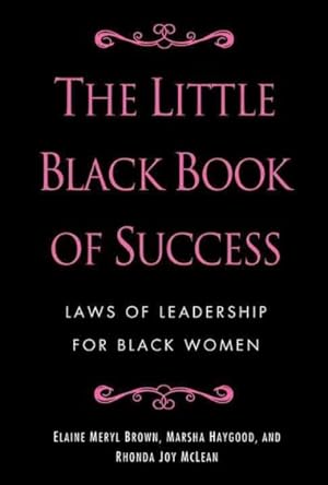 Image du vendeur pour Little Black Book of Success : Laws of Leadership for Black Women mis en vente par GreatBookPrices