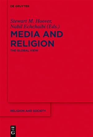 Bild des Verkufers fr Media and Religion : The Global View zum Verkauf von GreatBookPrices