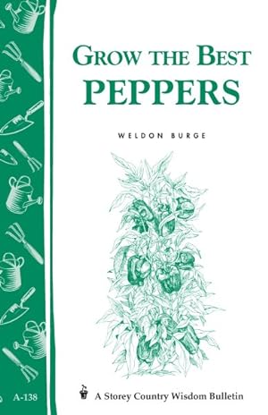 Seller image for Grow the Best Peppers for sale by GreatBookPrices