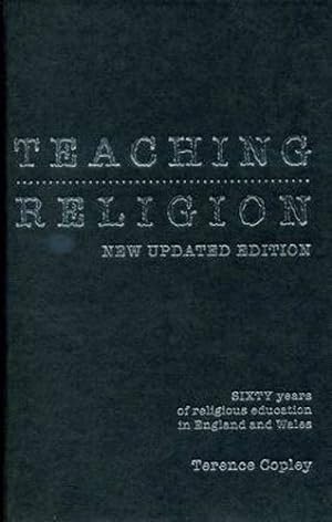 Image du vendeur pour Teaching Religion : Sixty Years of Religious Education in England and Wales mis en vente par GreatBookPrices