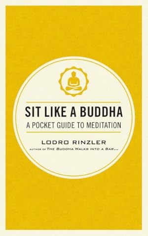 Bild des Verkufers fr Sit Like a Buddha : A Pocket Guide to Meditation zum Verkauf von GreatBookPrices